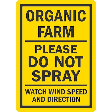 Lyle Organic Farm, Please Do Not Spray, Watch Wind Speed, 10x14, Non-Reflective, Yellow G-1375-PL_10x14