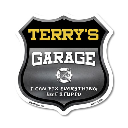 Signmission Terry's Garage I Can Fix Everything But Stupid, 18 Inch X 18 Inch, Plastic Sign SHI-P-18-490-TERRY