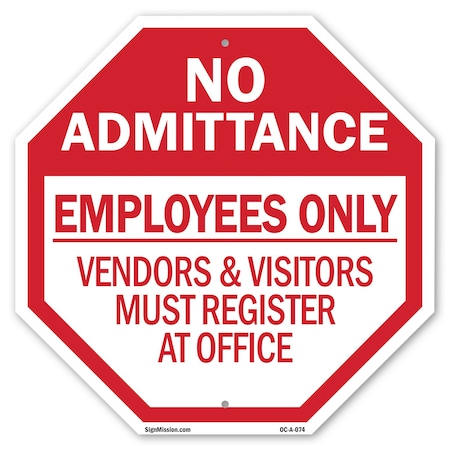 Signmission No Admittance Employees Only Vendor, 18 Inch X 18 Inch, Plastic Sign OC-P-18-74