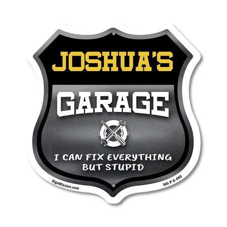 Signmission Joshua's Garage I Can Fix Everything But Stupid, 6 Inch X 6 Inch, Plastic Sign SHI-P-6-490-JOSHUA