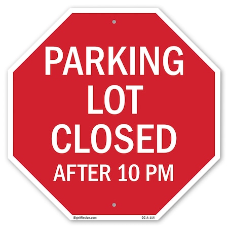 Signmission Parking Lot Closed After 10 Pm, 10 Inch X 10 Inch, Plastic Sign OC-P-10-114