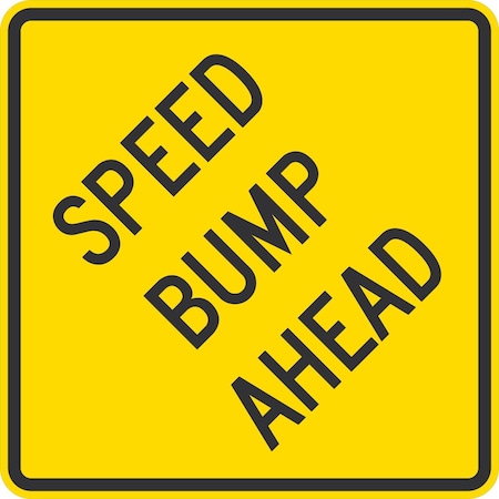 Lyle Speed Bump Ahead, 24x24, Diamond Grade, Yellow G-12466-DG_24x24