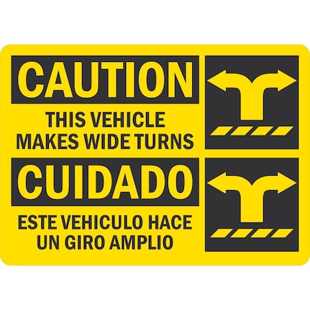 Lyle Caution This Vehicle Makes Wide Turns (W/Sym), 7x5, Non-Reflective, Yellow G-17479-ND_7x5