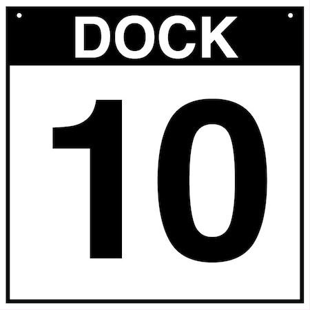 5S Supplies Loading Dock 10 Sign - PVC - 16in x 16in DOCK10-PVC-1616