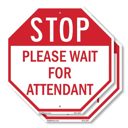Signmission Stop Please Wait for Attendant, 10 inch X 10 inch, Aluminum Metal Signs, 2PK OC-A-2PACK-10-234
