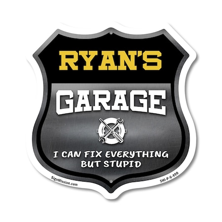 Signmission Ryan's Garage I Can Fix Everything But Stupid, 6 Inch X 6 Inch, Plastic Sign SHI-P-6-490-RYAN