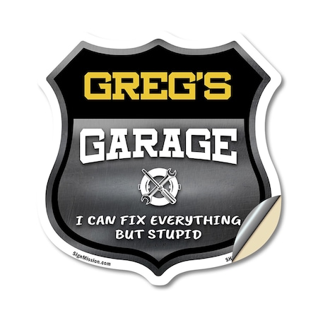 Signmission Greg's Garage I Can Fix Everything But Stupid, 12 Inch X 12 Inch, Vinyl Decal SHI-D-12-490-GREG