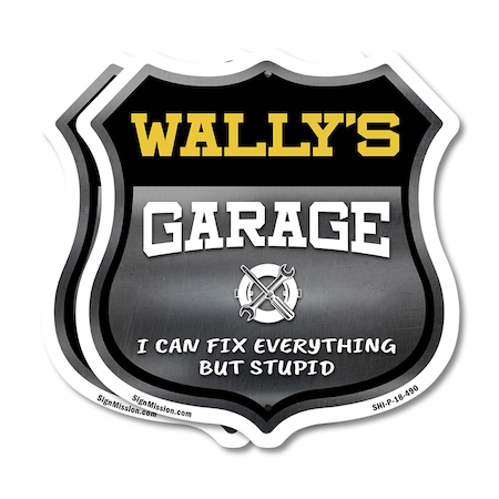 Signmission Wally's Garage I Can Fix Everything But Stupid, 18 inch X 18 inch, Plastic Sign, 2PK SHI-P-2PACK-18-490-WALLY