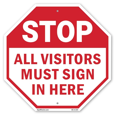 Signmission Stop All Visitors Must Sign in Here, 18 Inch X 18 Inch, Plastic Sign OC-P-18-334