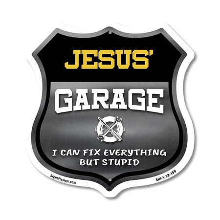 Signmission Jesus's Garage I Can Fix Everything But Stupid, 12 Inch X 12 Inch, Aluminum Metal Sign SHI-A-12-490-JESUS