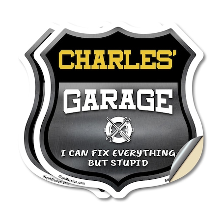 Signmission Charles's Garage I Can Fix Everything But Stupid, 12 inch X 12 inch, Vinyl Decal, 2PK SHI-D-2PACK-12-490-CHARLES