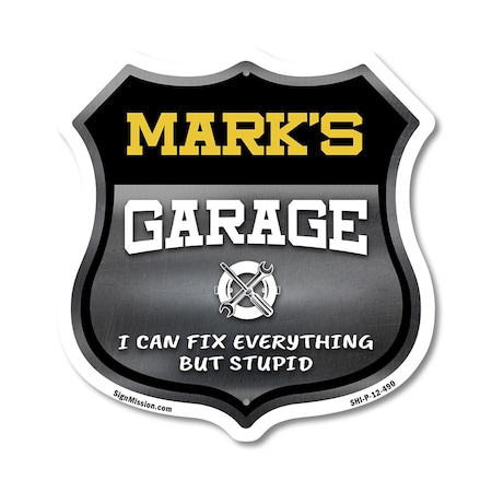 Signmission Mark's Garage I Can Fix Everything But Stupid, 12 Inch X 12 Inch, Plastic Sign SHI-P-12-490-MARK
