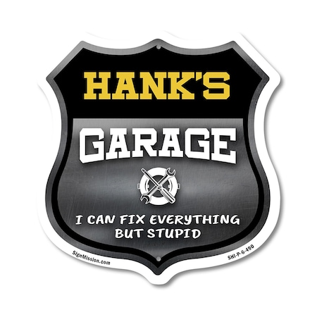 Signmission Hank's Garage I Can Fix Everything But Stupid, 6 Inch X 6 Inch, Plastic Sign SHI-P-6-490-HANK
