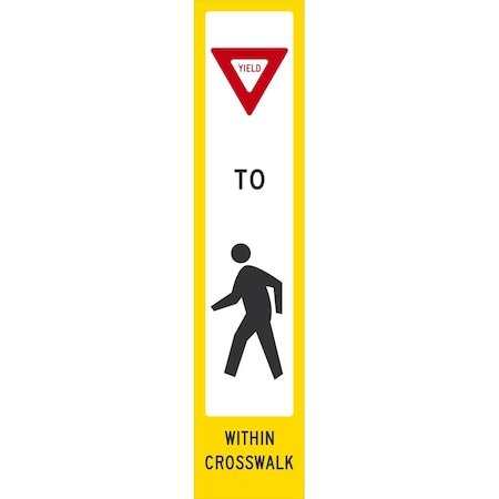 Lyle Yield To Pedestrian Within Crosswalk, 7.875x35.5, High Intensity Prismatic, White G-16981-HD_7.875x35.5