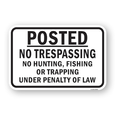 Signmission Posted No Trespass No Hunting Fishing Or Trapping Heavy-Gauge Aluminum, 18" H, A-1824-24864 A-1824-24864