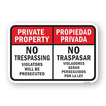 Signmission No Trespass Violator Prosecuted Privada Traspasar Heavy-Gauge Aluminum, 18" H, A-1824-24963 A-1824-24963