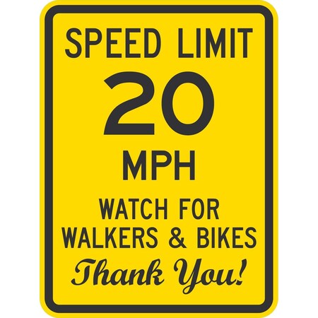 Lyle Speed Limit 20 MPH Watch For Walkers & Bikes Thank You!, 24x30, Diamond Grade, Yellow G-13943-DG_24x30