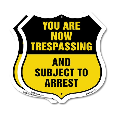 Signmission No Trespassing Shield Sign You Are Now T, 18 inch X 18 inch, Plastic Sign, 2PK SHI-P-2PACK-18-412