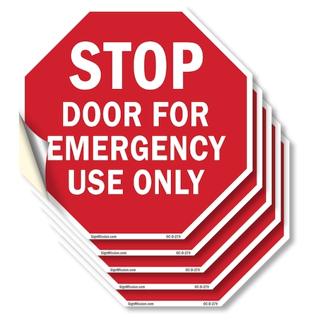 Signmission Stop Door for Emergency Use Only, 4 inch X 4 inch, Vinyl Decal, 5PK OC-D-5PACK-4-279