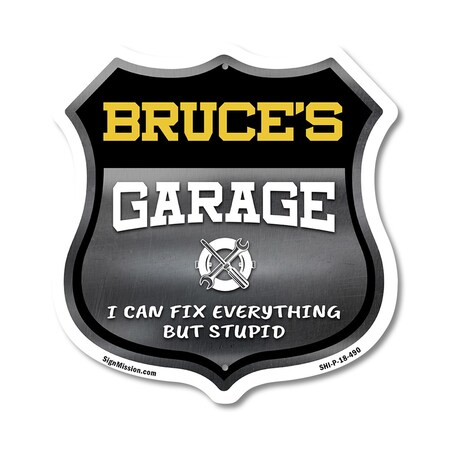 Signmission Bruce's Garage I Can Fix Everything But Stupid, 18 Inch X 18 Inch, Plastic Sign SHI-P-18-490-BRUCE