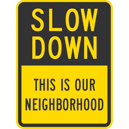 Lyle Slow Down This Is Our Neighborhood, 18x24, High Intensity Prismatic, Yellow G-10396-HI_18x24