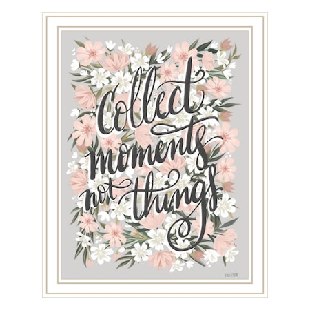 Homeroots Collect Moments Not Things White Framed Print Wall Art 529881