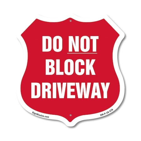 Signmission Driveway Shield Sign Do Not Block Drivew, 18 Inch X 18 Inch, Plastic Sign SHI-P-18-378
