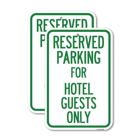 Signmission Parking Reserved for Hotel Guests Only, 12'' X 18'' 2 Signs, Heavy Gauge Aluminum, 2PK A-1218-2PACK-23385