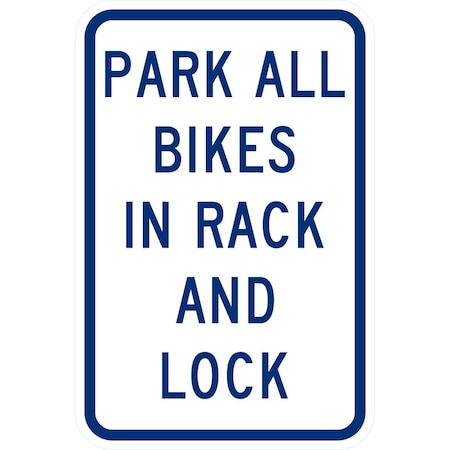 Lyle Park All Bikes in Rack and Lock Sign, 12x18, Diamond Grade, White G-3086-DG_12x18