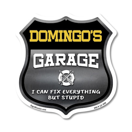 Signmission Domingo's Garage I Can Fix Everything But Stupid, 12 Inch X 12 Inch, Plastic Sign SHI-P-12-490-DOMINGO