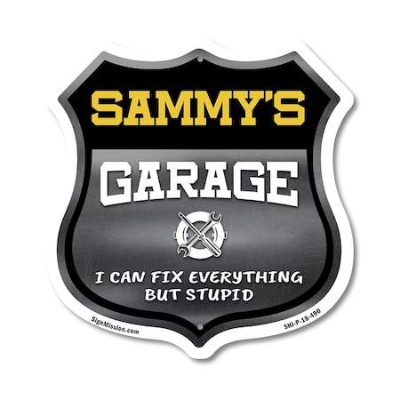 Signmission Sammy's Garage I Can Fix Everything But Stupid, 18 Inch X 18 Inch, Plastic Sign SHI-P-18-490-SAMMY