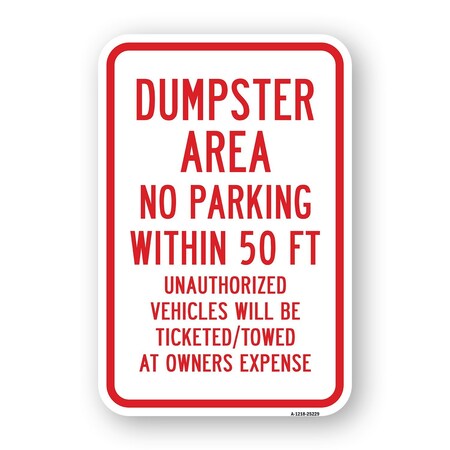 Signmission Dumpster Area No Par Within 50 Ft Unauthorized Veh Aluminum, 18" x 24", A-1824-25229 A-1824-25229