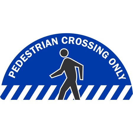 Lyle Pedestrian Crossing Only, Striped Bottom, Semi-Circle, 24x12, Non-Reflective, Blue G-11504-FRD_24x12