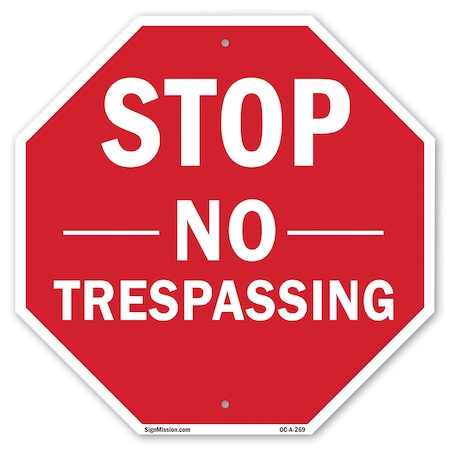 Signmission Stop No Trespassing, 10 Inch X 10 Inch, Aluminum Metal Signs OC-A-10-269