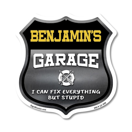 Signmission Benjamin's Garage I Can Fix Everything But Stupid, 12 Inch X 12 Inch, Plastic Sign SHI-P-12-490-BENJAMIN