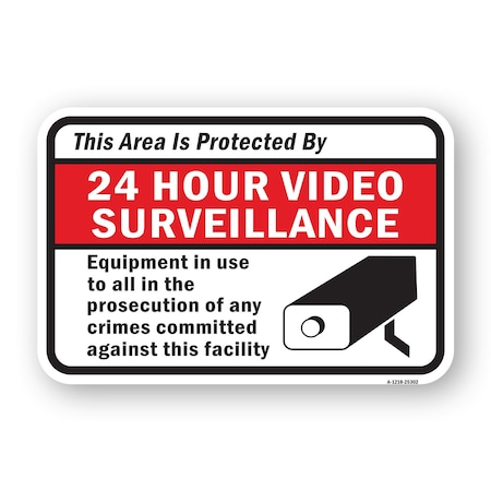 Signmission Area Protected By 24 Hour Video Surveillance In Us Aluminum, 18" H, A-1824-25302 A-1824-25302