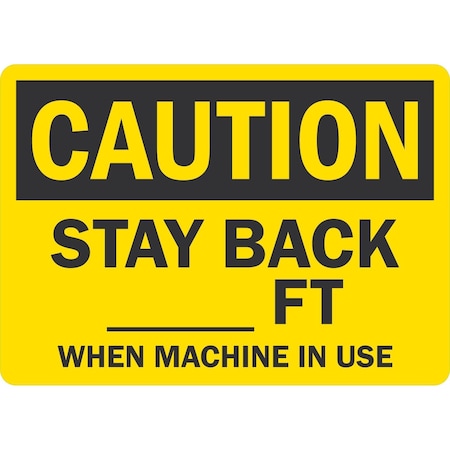 Lyle Stay Back Ft When Machine In Use (Write-On), 10x7, Non-Reflective, Yellow G-1619-NA_10x7