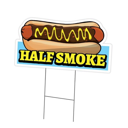 Signmission Half Smoke Die Cut Yard Sign & Stake outdoor plastic coroplast window, C-DC-1216-Half Smoke19 C-DC-1216-Half Smoke19