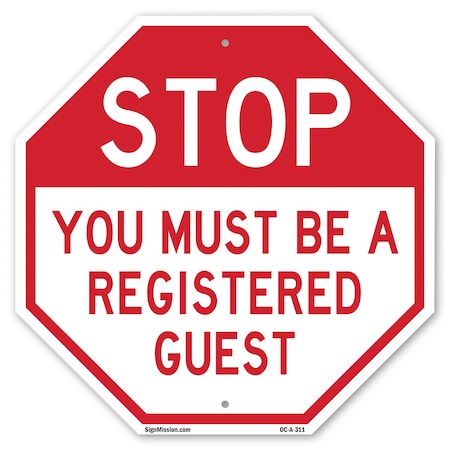 Signmission Stop You Must Be a Registered Guest, 10 Inch X 10 Inch, Plastic Sign OC-P-10-311