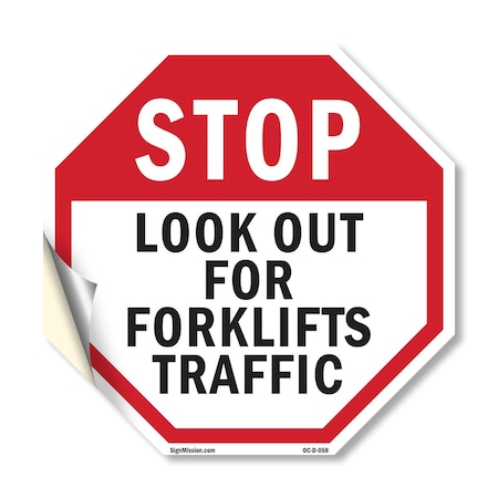 Signmission Stop Look Out for Forklifts Traffic, 18 Inch X 18 Inch, Vinyl Decal OC-D-18-58