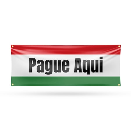 Signmission Pague Aqui, 18 Inch x 48 Inch, Vinyl Banner B-30772