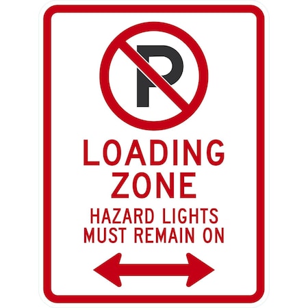 Lyle Loading Zone, Hazard Lights Must Remain On with, 18x24, High Intensity Prismatic, White G-10565-HI_18x24
