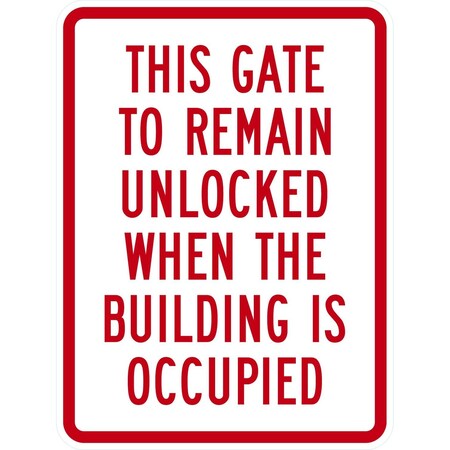 Lyle This Gate To Remain Unlocked When The Building Is, 18x24, Engineer Grade, White G-10111-EG_18x24