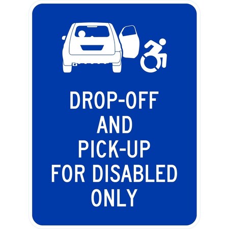 Lyle Drop-off and Pick-up for Disabled Only with Graphic, 18x24, High Intensity Prismatic, Blue G-10421-HI_18x24