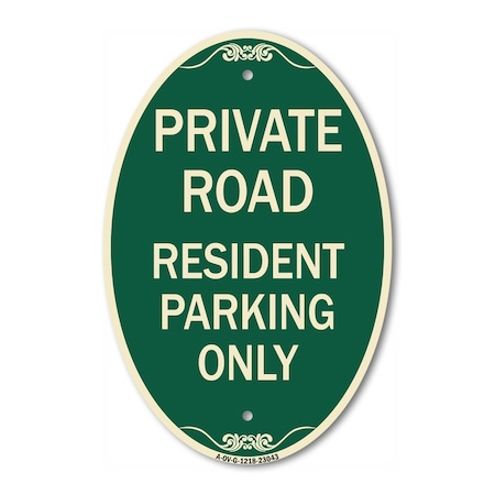 Signmission Reserved Parking Sign Private Road - Resident, 12 In X 18 In Architectural, Heavy Gauge Aluminum A-OV-G-1218-23043