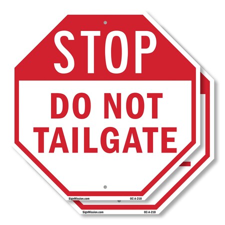 Signmission Stop Do Not Tailgate, 10 inch X 10 inch, Aluminum Metal Signs, 2PK OC-A-2PACK-10-218