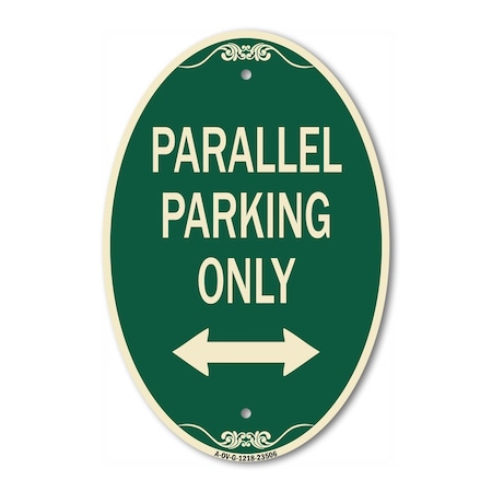 Signmission Parallel Parking Only with Bidirectional Arro, 12 In X 18 In Architectural, Heavy Gauge Aluminum A-OV-G-1218-23506