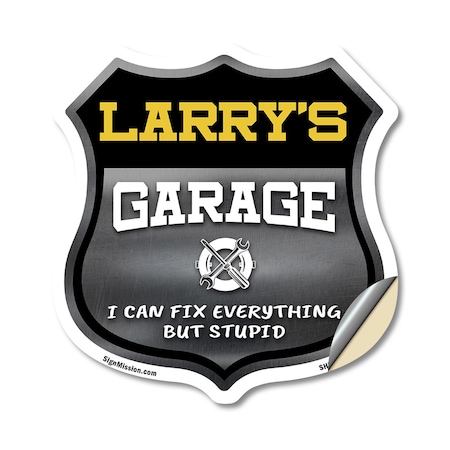 Signmission Larry's Garage I Can Fix Everything But Stupid, 12 Inch X 12 Inch, Vinyl Decal SHI-D-12-490-LARRY