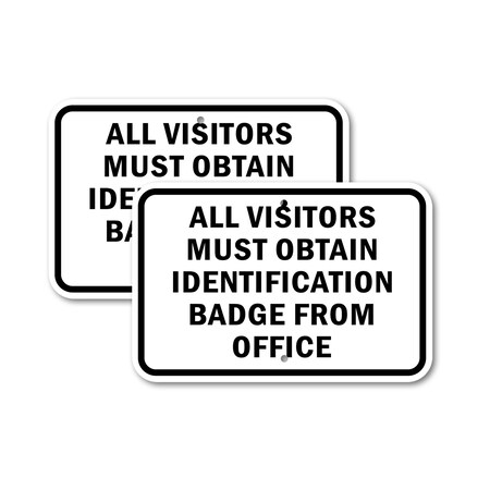 Signmission All Visitors Must Obtain Identification Badge From Offi, 12'' X 18'', Heavy Gauge Aluminum, 2PK A-1218-2PACK-2579