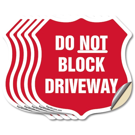 Signmission Driveway Shield Sign Do Not Block Drivew, 6 inch X 6 inch, Vinyl Decal, 5PK SHI-D-5PACK-6-378